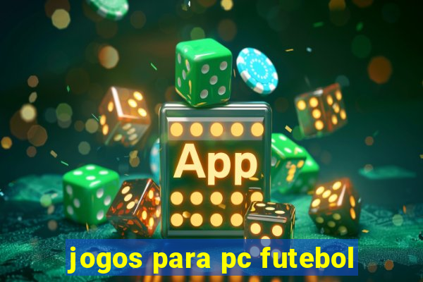 jogos para pc futebol